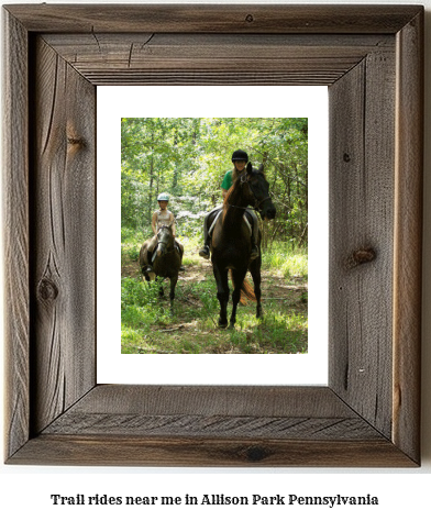 trail rides near me in Allison Park, Pennsylvania